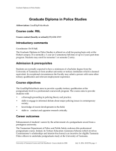 Graduate Diploma in Police Studies Course code: R6L Introductory comments