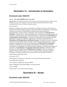 – Introduction to Geomatics Geomatics 1a Enrolment code: KGG145