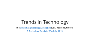 Trends in Technology The (CEA) has announced its Consumer Electronics Association