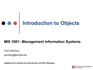 Introduction to Objects MIS 3501: Management Information Systems Paul Weinberg