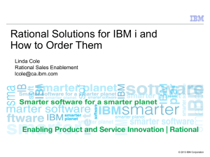 Rational Solutions for IBM i and How to Order Them Linda Cole
