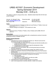 URBS 457/557: Economic Development Spring Semester 2014 – 8:45 p.m. Monday 6:00