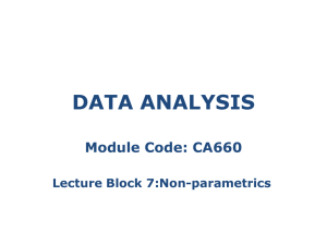 DATA ANALYSIS Module Code: CA660 Lecture Block 7:Non-parametrics