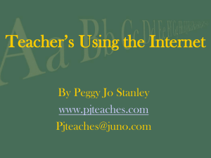 Teacher’s Using the Internet By Peggy Jo Stanley  www.pjteaches.com