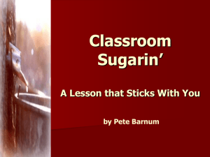 Classroom Sugarin’ A Lesson that Sticks With You by Pete Barnum