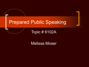 Prepared Public Speaking Topic # 6102A Melissa Moser
