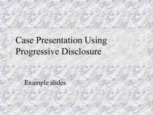 Case Presentation Using Progressive Disclosure Example slides