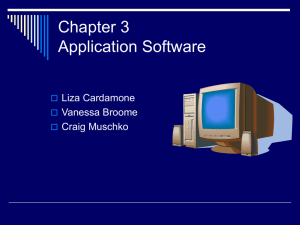 Chapter 3 Application Software Liza Cardamone Vanessa Broome