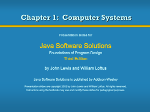 Chapter 1:  Computer Systems Java Software Solutions Third Edition