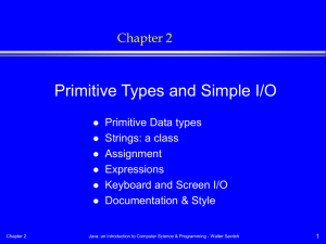 Primitive Types and Simple I/O Chapter 2
