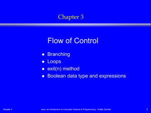 Flow of Control Chapter 3 Branching Loops