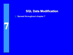 7 SQL Data Modification  Spread throughout chapter 7
