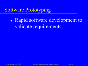 Software Prototyping Rapid software development to validate requirements 
