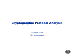 Cryptographic Protocol Analysis Jonathan Millen SRI International