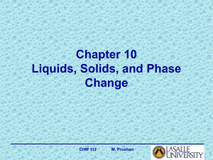 Chapter 10 Liquids, Solids, and Phase Change