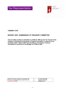 TAXREP 31/07 BUDGET 2007: SUBMISSION TO TREASURY COMMITTEE