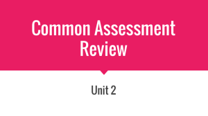 Common Assessment Review Unit 2
