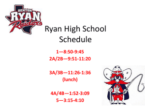 Ryan High School Schedule 1—8:50-9:45 2A/2B—9:51-11:20