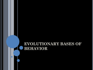 EVOLUTIONARY BASES OF BEHAVIOR