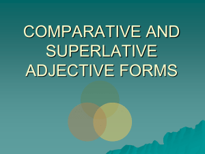COMPARATIVE AND SUPERLATIVE ADJECTIVE FORMS