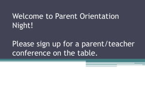 Welcome to Parent Orientation Night! Please sign up for a parent/teacher