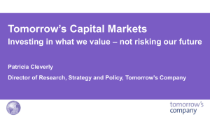 Tomorrow’s Capital Markets – not risking our future Patricia Cleverly