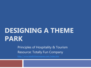 DESIGNING A THEME PARK Principles of Hospitality &amp; Tourism