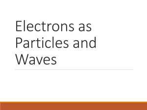 Electrons as Particles and Waves