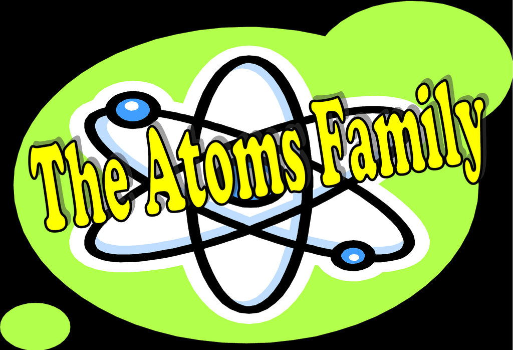 The Atoms Family Was Created By Kathleen Crawford 1994