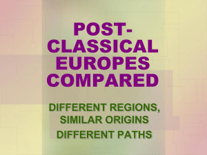 POST- CLASSICAL EUROPES COMPARED