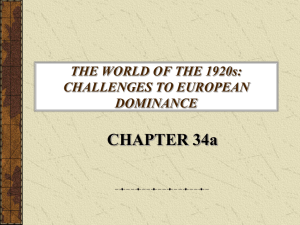 CHAPTER 34a THE WORLD OF THE 1920s: CHALLENGES TO EUROPEAN DOMINANCE