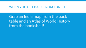 Grab an India map from the back from the bookshelf!
