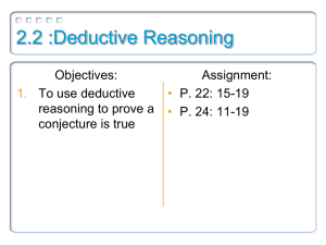 2.2 :Deductive Reasoning Objectives: Assignment: To use deductive