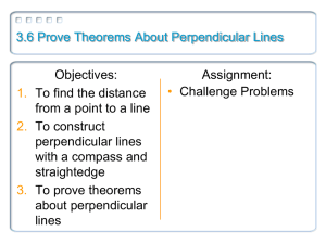 3.6 Prove Theorems About Perpendicular Lines Objectives: Assignment: Challenge Problems