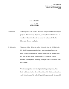 Coordinator At the request of SAP America, this call is being... purposes.  If there are any objections, you may disconnect...