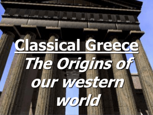 The Origins of our western world Classical Greece
