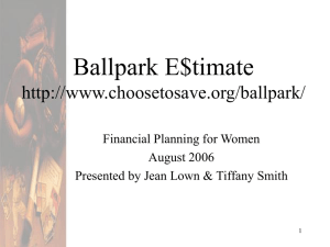 Ballpark E$timate  Financial Planning for Women August 2006