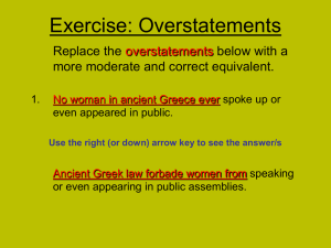 Exercise: Overstatements Replace the below with a more moderate and correct equivalent.