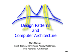 Design Patterns and Computer Architecture Mark Murphy,