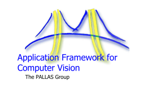 Application Framework for Computer Vision The PALLAS Group