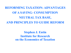 REFORMING TAXATION: ADVANTAGES OF A SAVING- CONSUMPTION NEUTRAL TAX BASE,