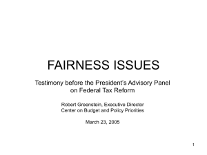 FAIRNESS ISSUES Testimony before the President’s Advisory Panel on Federal Tax Reform