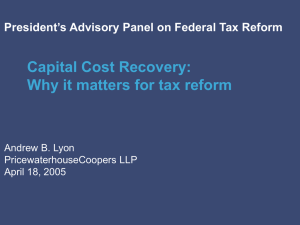 Capital Cost Recovery: Why it matters for tax reform Andrew B. Lyon