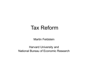 Tax Reform Martin Feldstein Harvard University and National Bureau of Economic Research