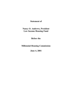 Statement of  Nancy O. Andrews, President Low Income Housing Fund