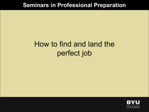 How to find and land the perfect job Seminars in Professional Preparation