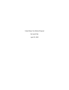United States Tax Reform Proposal By Jacob Fink April 29, 2005