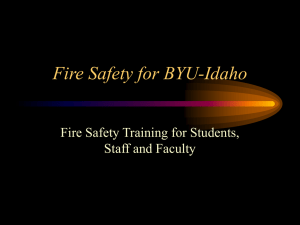 Fire Safety for BYU-Idaho Fire Safety Training for Students, Staff and Faculty