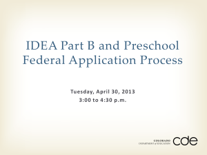 IDEA Part B and Preschool Federal Application Process Tuesday, April 30, 2013