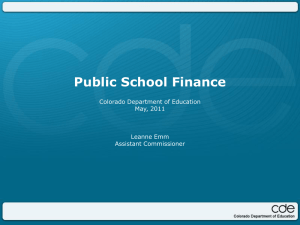 Public School Finance Colorado Department of Education May, 2011 Leanne Emm